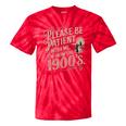 Please Be Patient With Me I'm From The 1900s 1900s Premium Tie-Dye T-Shirts Red Tie-Dye