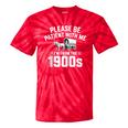 Please Be Patient With My I'm From The 1900s Sarcastic Tie-Dye T-Shirts Red Tie-Dye
