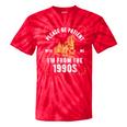 Please Be Patient I'm From The 1900s Saying Tie-Dye T-Shirts Red Tie-Dye