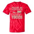Please Be Patient I'm From The 1900s Vintage Over The Hill Tie-Dye T-Shirts Red Tie-Dye Please Be Patient I'm From The 1900s Vintage Over The Hill Tie-Dye T-Shirts Red Tie-Dye
