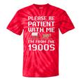 Please Be Patient With Me I'm From The 1900s Vintage Retro Premium Tie-Dye T-Shirts Red Tie-Dye