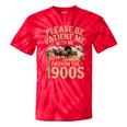 Please Be Patient I'm From The 1900s Vintage Western Humor Tie-Dye T-Shirts Red Tie-Dye