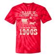 Please Be Patient To Me I'm From The 1900s Wild West Vintage Tie-Dye T-Shirts Red Tie-Dye Please Be Patient To Me I'm From The 1900s Wild West Vintage Tie-Dye T-Shirts Red Tie-Dye