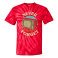 Retro TV Never Forget Nostalgia Vintage Tie-Dye T-Shirts Red Tie-Dye
