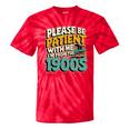 Saying Please Be Patient With Me I'm From The 1900s Premium Tri-Blend Tie-Dye T-Shirts Red Tie-Dye
