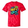 Vintage 80s Bro Eighties Party Costume 80s Nostalgia Tie-Dye T-Shirts Red Tie-Dye Vintage 80s Bro Eighties Party Costume 80s Nostalgia Tie-Dye T-Shirts Red Tie-Dye