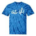 As If 90s Nostalgia Quote Movie T Shirt Premium Tri-Blend Tie-Dye T-Shirts Blue Tie-Dye