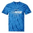 On Back Please Be Patient With Me I'm From The 1900S Tie-Dye T-Shirts Blue Tie-Dye