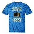 You Can't Scare Me I'm From The 1900s Television Retro Tie-Dye T-Shirts Blue Tie-Dye You Can't Scare Me I'm From The 1900s Television Retro Tie-Dye T-Shirts Blue Tie-Dye