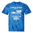 Fun Classic Please Be Patient With Me I'm From The 1900s Premium Tri-Blend Tie-Dye T-Shirts Blue Tie-Dye