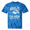 Fun Old People Please Be Patient With Me I'm From The 1900s Tie-Dye T-Shirts Blue Tie-Dye