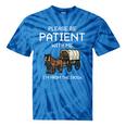 Funny Please Be Patient With Me I'm From The 1900s Premium Tie-Dye T-Shirts Blue Tie-Dye
