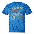 Humor Retro Please Be Patient With Me I'm From The 1900s Premium Tie-Dye T-Shirts Blue Tie-Dye