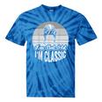 I'm Not Old I'm Classic Nostalgia Humor Tie-Dye T-Shirts Blue Tie-Dye I'm Not Old I'm Classic Nostalgia Humor Tie-Dye T-Shirts Blue Tie-Dye