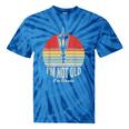 I'm Not Old I'm Classic Retro Nostalgia Tie-Dye T-Shirts Blue Tie-Dye