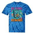 Be Kind Rewind 90s VHS Nostalgia Retro Tie-Dye T-Shirts Blue Tie-Dye