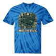 I Miss The Static Retro VHS Nostalgia Art Tie-Dye T-Shirts Blue Tie-Dye