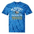 Be Patient I'm From The 1900s Tie-Dye T-Shirts Blue Tie-Dye