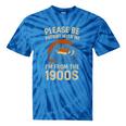 Please Be Patient I'm From The 1900s – Vintage Tape Tie-Dye T-Shirts Blue Tie-Dye Please Be Patient I'm From The 1900s – Vintage Tape Tie-Dye T-Shirts Blue Tie-Dye