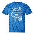 Please Be Patient I'm From The 1900s Father's Day Tie-Dye T-Shirts Blue Tie-Dye