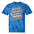 Please Be Patient I'm From The 1900s Groovy Women Premium Tie-Dye T-Shirts Blue Tie-Dye
