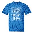 Please Be Patient I'm From The 1900s Old Man Tie-Dye T-Shirts Blue Tie-Dye