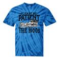 Please Be Patient With Me I'm From The 1900s Old Vintage Premium Tie-Dye T-Shirts Blue Tie-Dye