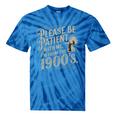 Please Be Patient With Me I'm From The 1900s 1900s Premium Tie-Dye T-Shirts Blue Tie-Dye