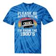 Please Be Patient With Me I'm From The 1900s Retro 90s Tie-Dye T-Shirts Blue Tie-Dye Please Be Patient With Me I'm From The 1900s Retro 90s Tie-Dye T-Shirts Blue Tie-Dye
