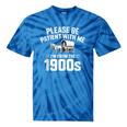 Please Be Patient With My I'm From The 1900s Sarcastic Tie-Dye T-Shirts Blue Tie-Dye