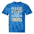 Please Be Be Patient With Me I'm From The 1900s Tie-Dye T-Shirts Blue Tie-Dye
