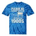 Please Be Patient I'm From The 1900s Vintage Old-Timer Tie-Dye T-Shirts Blue Tie-Dye