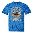 Please Be Patient I'm From The 1900s Vintage Western Humor Tie-Dye T-Shirts Blue Tie-Dye