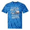 Please Be Patient With Me I'm From The 1900s Western Humor Tie-Dye T-Shirts Blue Tie-Dye