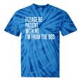 Please Be Patient With Me I’m From The 90s Kid Nostalgia Tie-Dye T-Shirts Blue Tie-Dye