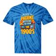 Please Be Patient-With Me I'm From The 1900s Retro 90's Tie-Dye T-Shirts Blue Tie-Dye Please Be Patient-With Me I'm From The 1900s Retro 90's Tie-Dye T-Shirts Blue Tie-Dye