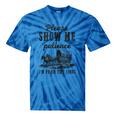 Please Show Me Patience I'm From The 1900s Vintage Horse Tie-Dye T-Shirts Blue Tie-Dye