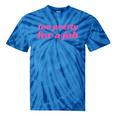 Too Pretty For a Job Y2k Aesthetic 2000s Nostalgia Tie-Dye T-Shirts Blue Tie-Dye