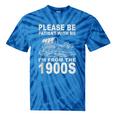 Vintage Please Be Patient I'm From The 1900s Saying Humor Tie-Dye T-Shirts Blue Tie-Dye