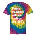 Please Be Patient With Me I'm From The 1900s Generation X Tie-Dye T-Shirts Rainbow Tie-Dye