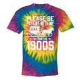 Please Be Patient I'm From The 1900s Over The Hill 90s Tie-Dye T-Shirts Rainbow Tie-Dye
