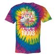 Please Be Patient With Me I'm From The 1900s Middle Aged Tie-Dye T-Shirts Rainbow Tie-Dye