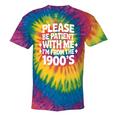 Please Be Patient With Me I'm From The 1900s Retro Age Tie-Dye T-Shirts Rainbow Tie-Dye