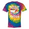 Please Be Patient With Me I'm From The 1900s Vintage Western Premium Tie-Dye T-Shirts Rainbow Tie-Dye Please Be Patient With Me I'm From The 1900s Vintage Western Premium Tie-Dye T-Shirts Rainbow Tie-Dye