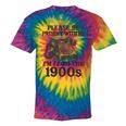 Sarcastic Please Be Patient I'm From The 1900s Tie-Dye T-Shirts Rainbow Tie-Dye