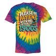 Saying Please Be Patient With Me I'm From The 1900s Premium Tri-Blend Tie-Dye T-Shirts Rainbow Tie-Dye