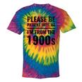 Vintage Please Be Patient With Me I'm From The 1900s Humor Tie-Dye T-Shirts Rainbow Tie-Dye Vintage Please Be Patient With Me I'm From The 1900s Humor Tie-Dye T-Shirts Rainbow Tie-Dye