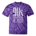 The 90s I'd Go Back For Five Minutes Nostalgia Quote Tie-Dye T-Shirts Purple Tie-Dye