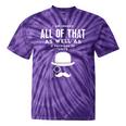 All Of That Bag Chips 1990s Nostalgia Saying British Tie-Dye T-Shirts Purple Tie-Dye