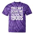 You Can't Scare Me I'm From The 1900s Retro Tie-Dye T-Shirts Purple Tie-Dye